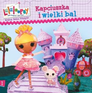 Okładka książki Lalaloopsy Kraina pełna przygód Kopciuszka i wielki bal