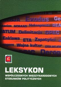 Okładka książki Leksykon współczesnych międzynarodowych stosunków politycznych
