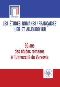 Opakowanie Les études romanes Françaises hier et aujourd`hui. 90 ans des études romanes  l`Université de Var