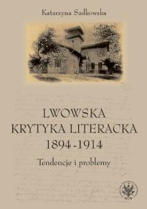 Okładka książki Lwowska krytyka literacka 1894-1914