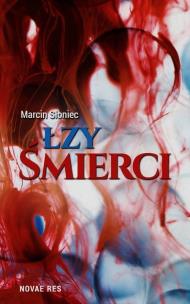 Okładka książki Łzy śmierci Marcin Słoniec
