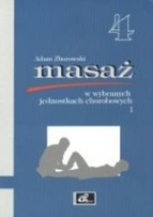 Okładka książki Masaż w wybranych jednostkach chorobowych cz. I