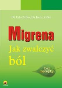 Okładka książki Migrena. Jak zwalczyć ból