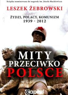 Okładka książki Mity przeciwko Polsce. Żydzi. Polacy...