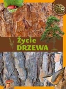 Okładka książki Młody obserwator przyrody. Życie drzewa