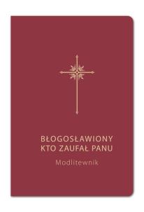 Okładka książki Modlitewnik Błogosławiony kto zaufał Panu