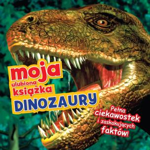 Okładka książki Moja ulubiona książka - Dinozaury