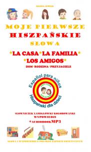 Okładka książki Moje pierwsze hiszpańskie słowa - Dom, rodzina