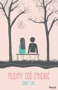 Okładka książki Musimy coś zmienić PASCAL