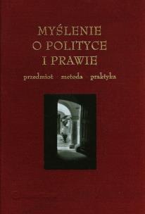 Okładka książki Myślenie o polityce i prawie