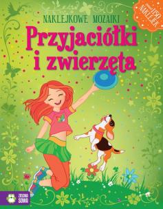 Okładka książki Naklejkowe mozaiki - Przyjaciółki i zwierzęta