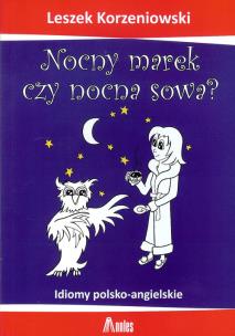 Okładka książki Nocny marek czy nocna sowa?