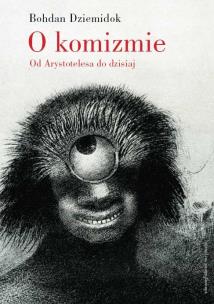 Okładka książki O komizmie Od Arystotelesa do dzisiaj