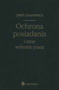 Okładka książki Ochrona posiadania i inne wybrane prace
