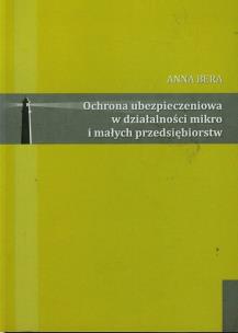 Okładka książki Ochrona ubezpieczeniowa w działalności mikro i małych przedsiębiorstw