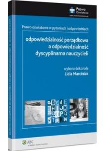 Okładka książki Odpowiedzialność porządkowa a odpowiedzialność dyscyplinarna nauczycieli