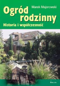 Okładka książki Ogród rodzinny. Historia i współczesność