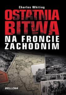 Okładka książki Ostatnia bitwa na froncie zachodnim