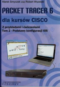 Okładka książki Packet Tracer 6 dla kursów CISCO z przykładami i ćwiczeniami Tom 2