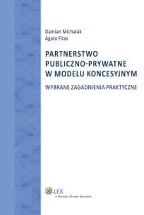 Okładka książki Partnerstwo publiczno-prywatne w modelu koncesyjnym
