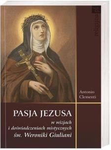 Okładka książki PASJA JEZUSA W WIZJACH SW.WERONIKI GIULIANI