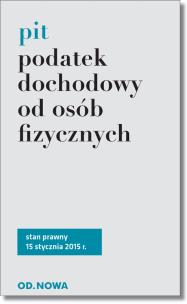 Okładka książki PIT Podatek dochodowy od osób fizycznych15.01.2015