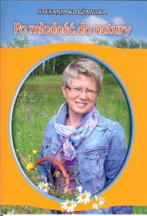 Po młodość do natury. Autor: Stefania Korżawska. Multiszop.pl Okładka książki Po młodość do natury