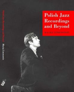 Okładka książki Polish Jazz Recordings and Beyond