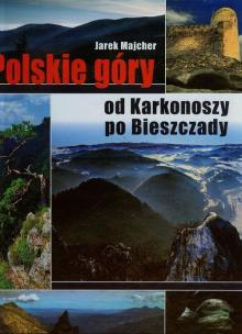 Okładka książki Polskie góry od Karkonoszy po Bieszczady