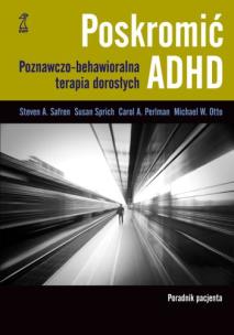 Okładka książki Poskromić ADHD. Poradnik pacjenta