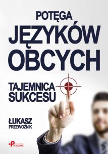 Okładka książki Potęga języków obcych. Tajemnica sukcesu