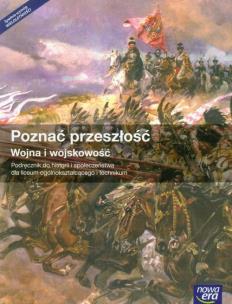 Poznać przeszłość Wojna i wojskowość Historia i społeczeństwo Podręcznik Szkoła ponadgimnazjalna. Autor: Centek Jarosław. Multiszop.pl Okładka książki Poznać przeszłość Wojna i wojskowość Historia i społeczeństwo Podręcznik Szkoła ponadgimnazjalna