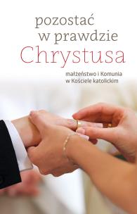 Okładka książki Pozostać w prawdzie Chrystusa.