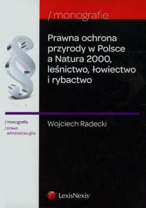 Okładka książki Prawna ochrona przyrody w Polsce a Natura 2000 leśnictwo, łowiectwo i rybactwo