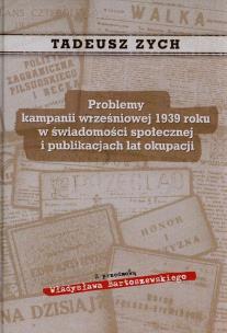 Okładka książki Problemy kampanii wrześniowej 1939 roku w świadomości społecznej i publikacjach lat okupacji