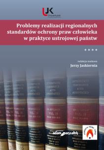 Opakowanie Problemy realizacji regionalnych standardów ochrony praw człowieka w praktyce ustrojowej państw