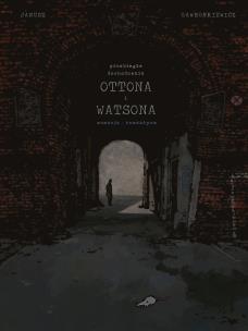 Przebiegłe dochodzenie Ottona i Watsona. Esencja / Romantyzm - wydanie kolekcjonerskie. Autor: Gawronkiewicz Krzysztof, Janusz Grzegorz. Multiszop.pl Okładka książki Przebiegłe dochodzenie Ottona i Watsona. Esencja / Romantyzm - wydanie kolekcjonerskie