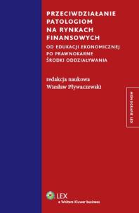 Okładka książki Przeciwdziałanie patologiom na rynkach finansowych