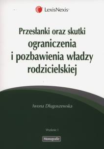 Okładka książki Przesłanki oraz skutki ograniczenia i pozbawienia władzy rodzicielskiej