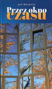Okładka książki Przez okno czasu