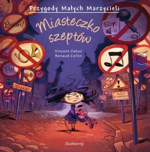 Okładka książki Przygody małych marzycieli. Miasteczko szeptów