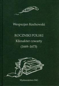 Okładka książki Roczniki Polski Klimakter czwarty 1669-1673