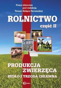 Okładka książki Rolnictwo, cz. II. Produkcja zwierzęca. Bydło i trzoda chlewna