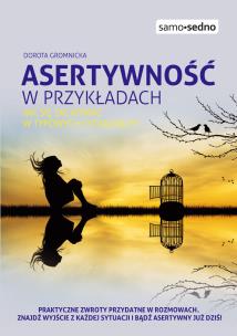 Okładka książki Samo Sedno - Asertywność w przykładach