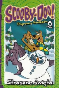 Okładka książki Scooby-Doo! Pogromcy komiksów cz.6 Straszne święta