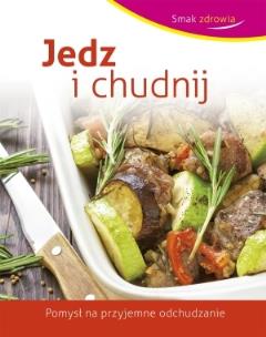 Okładka książki Smak zdrowia. Jedz i chudnij