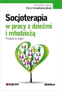 Okładka książki Socjoterapia w pracy z dziećmi i młodzieżą