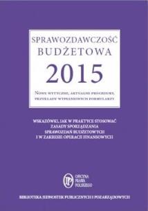 Okładka książki Sprawozdawczość budżetowa 2015