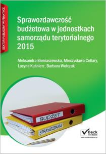 Okładka książki Sprawozdawczość budżetowa jednostek samorządu terytorialnego 2015