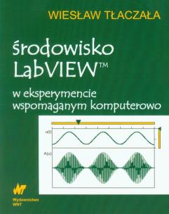 Okładka książki Środowisko LabVIEW w eksperym. wspomaganym komp..